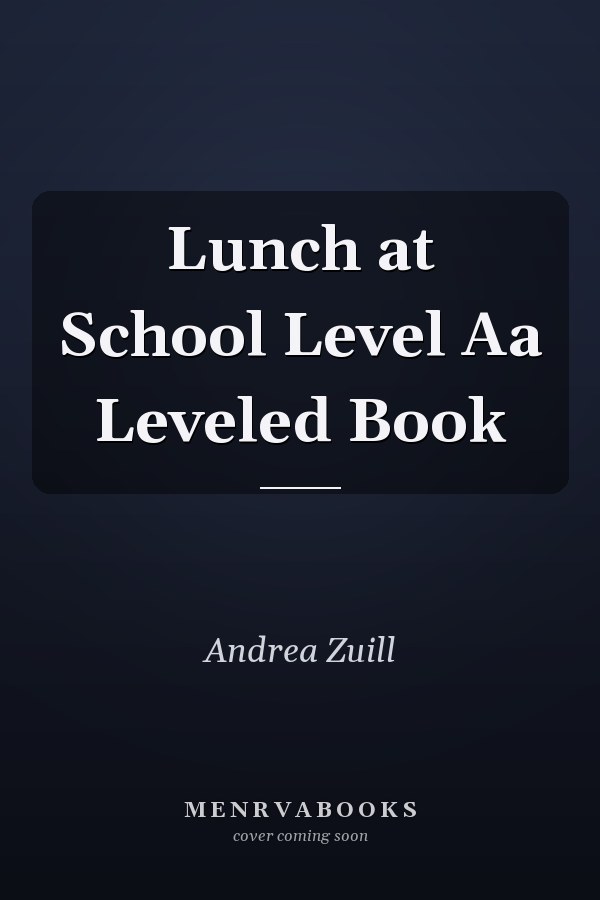 Lunch at School Level Aa Leveled Book