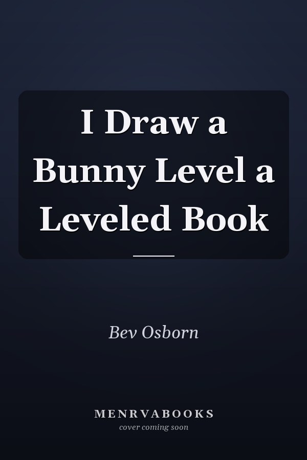 I Draw a Bunny Level a Leveled Book