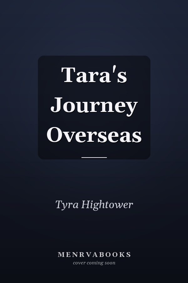 Tara's Journey Overseas