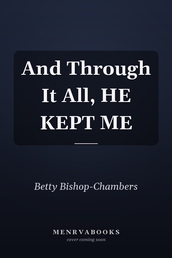 And Through It All, HE KEPT ME