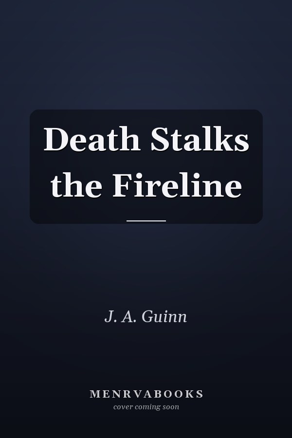 Death Stalks the Fireline