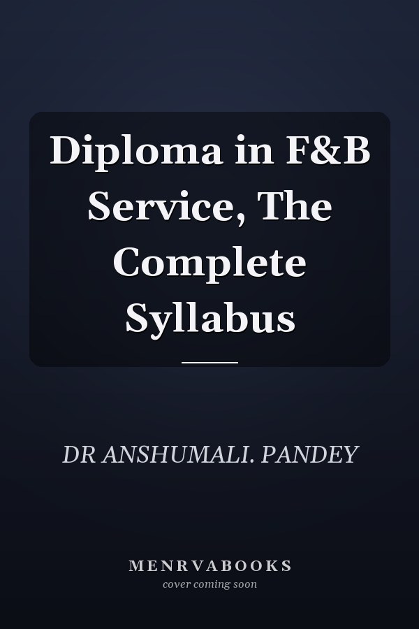 Diploma in F&B Service, The Complete Syllabus