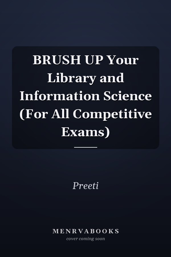BRUSH UP Your Library and Information Science (For All Competitive Exams)