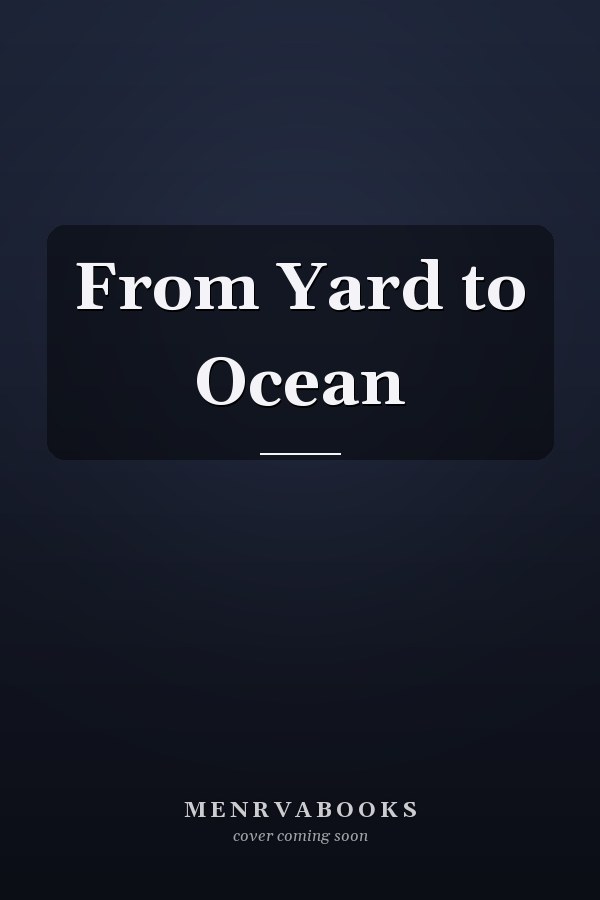 From Yard to Ocean