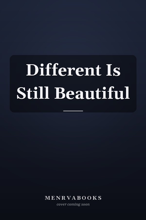 Different Is Still Beautiful