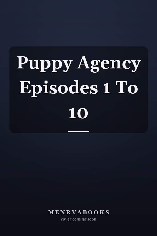Puppy Agency Episodes 1 To 10