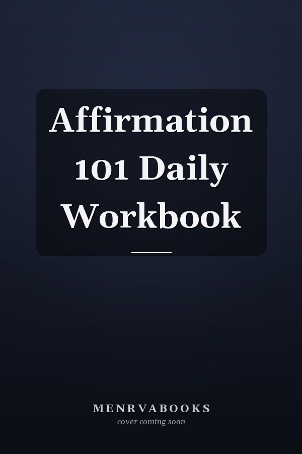 Affirmation 101 Daily Workbook
