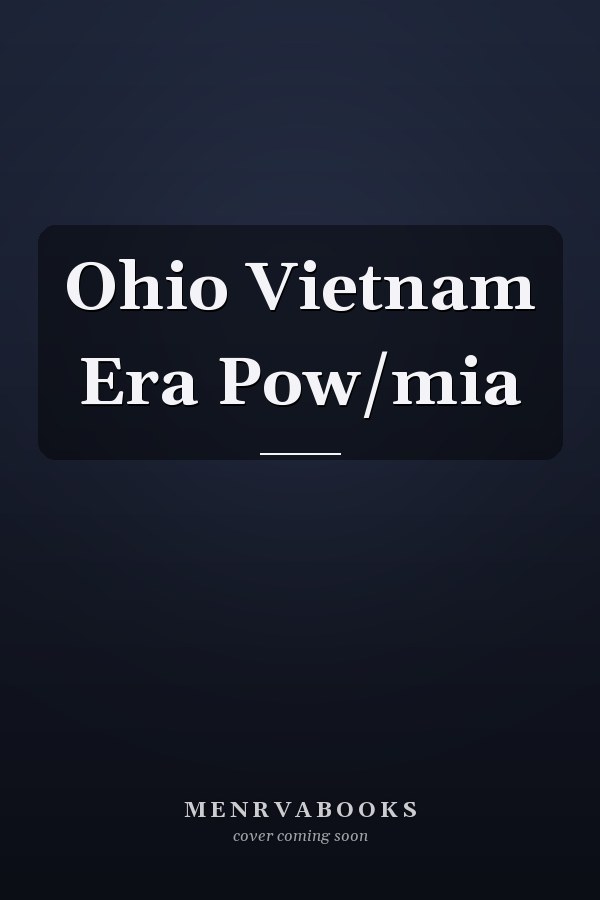 Ohio Vietnam Era Pow/mia