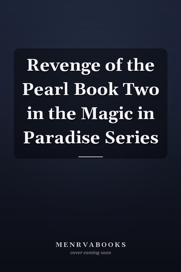 Revenge of the Pearl Book Two in the Magic in Paradise Series