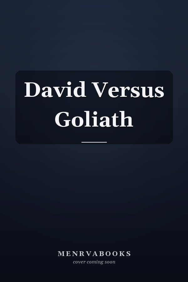 David Versus Goliath