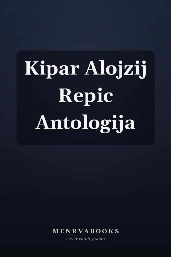 Kipar Alojzij Repic Antologija