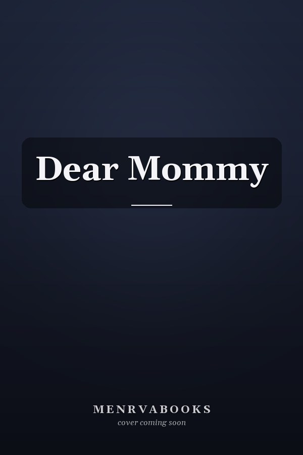 Dear Mommy