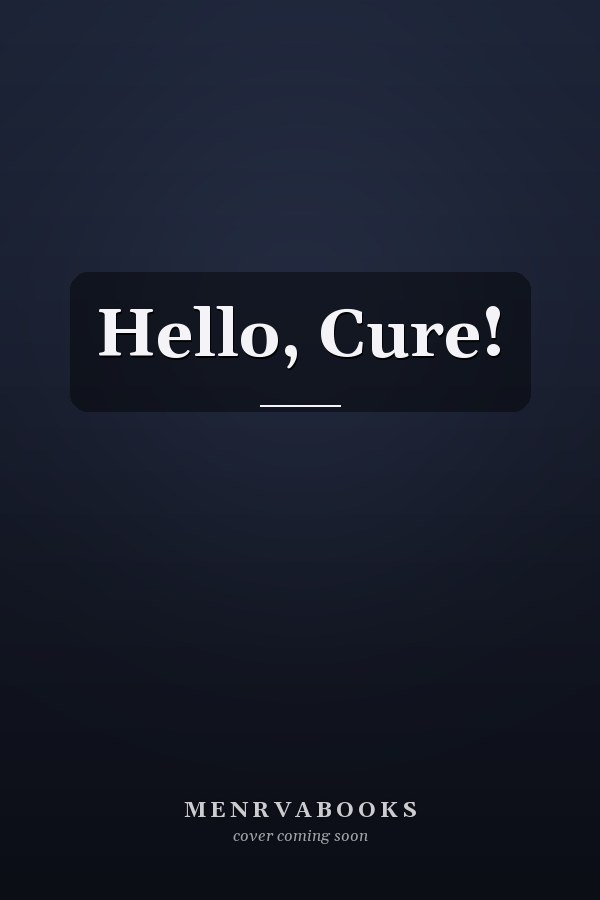 Hello, Cure!