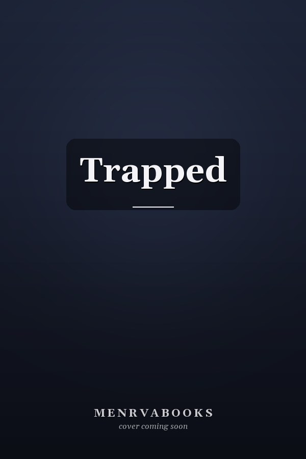 Trapped