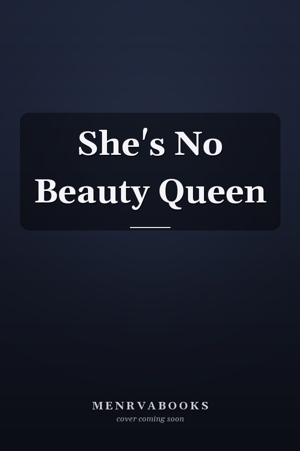 She's No Beauty Queen