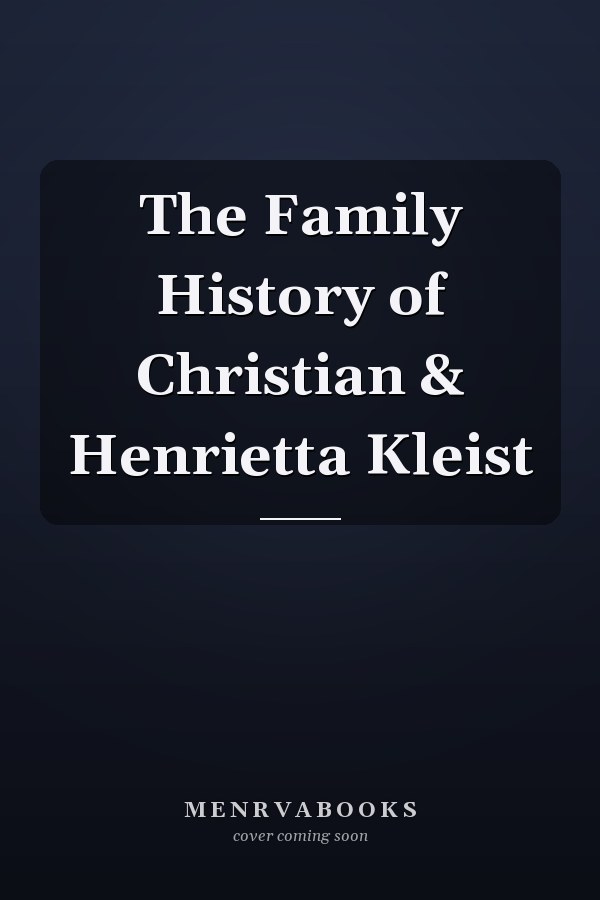 The Family History of Christian & Henrietta Kleist