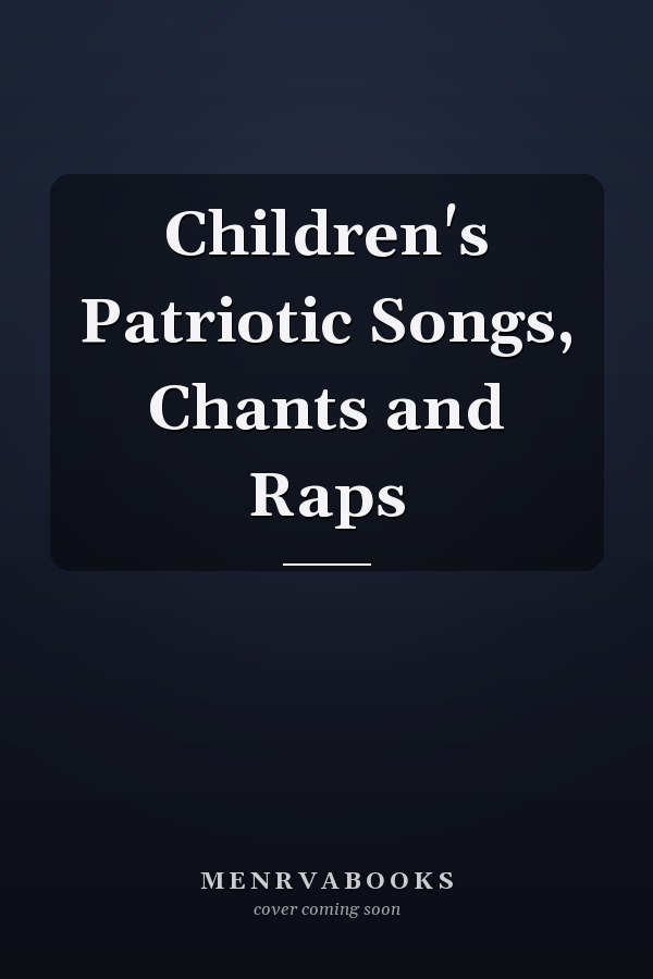 Children's Patriotic Songs, Chants and Raps