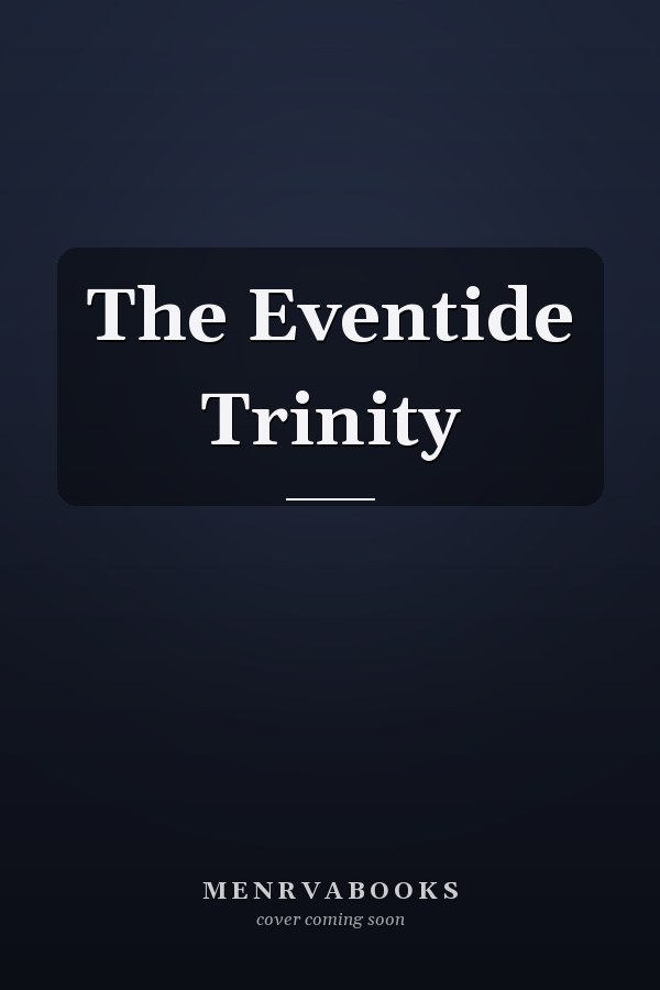The Eventide Trinity