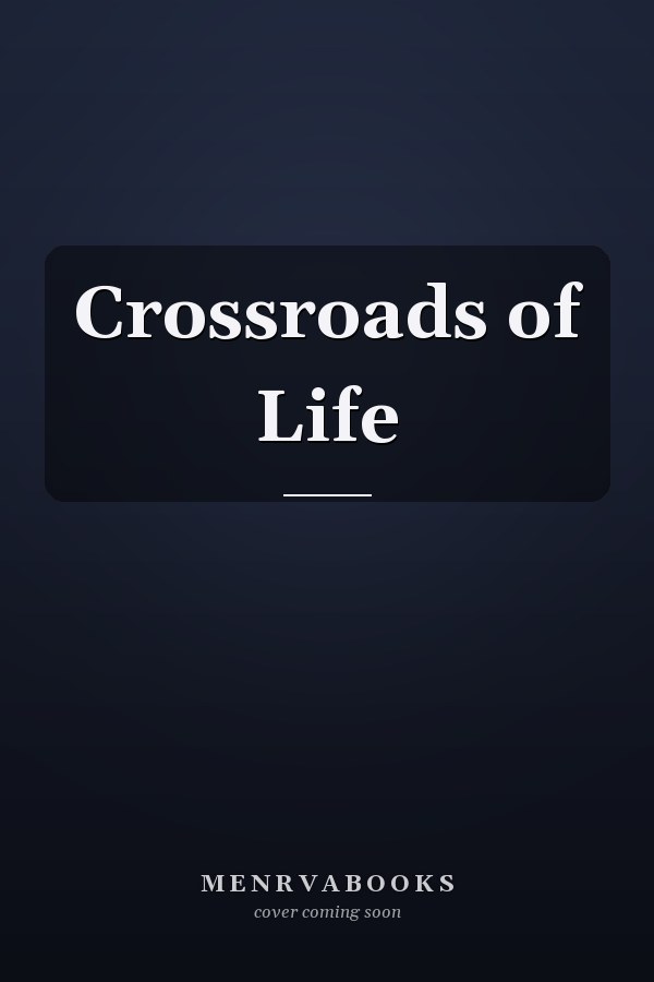 Crossroads of Life