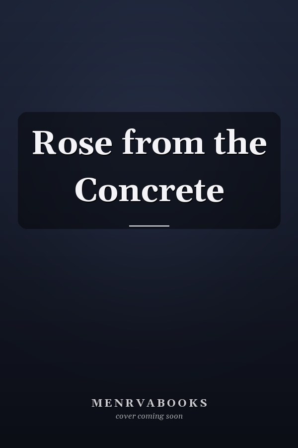 Rose from the Concrete