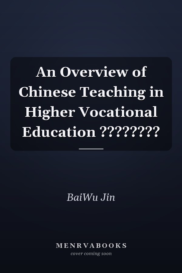 An Overview of Chinese Teaching in Higher Vocational Education ????????