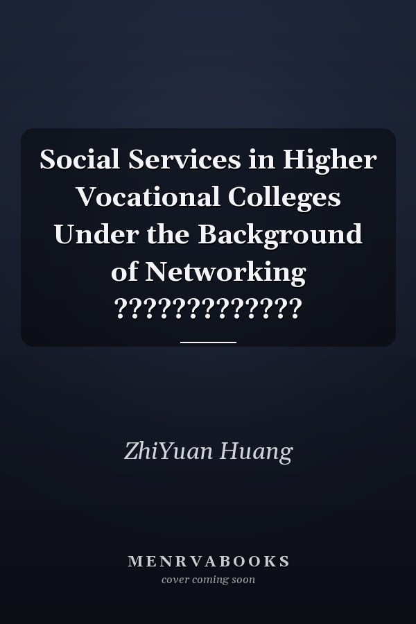 Social Services in Higher Vocational Colleges Under the Background of Networking ?????????????
