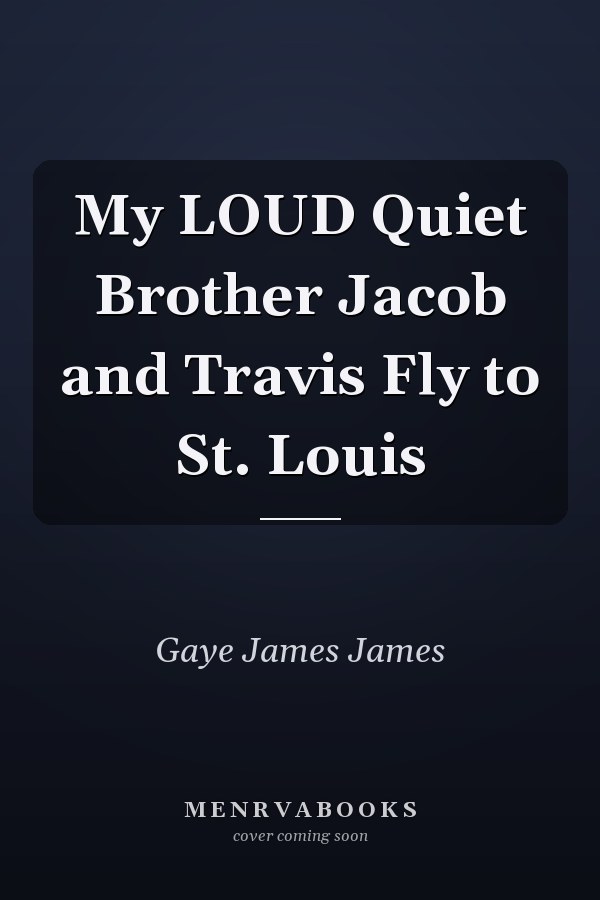 My LOUD Quiet Brother Jacob and Travis Fly to St. Louis
