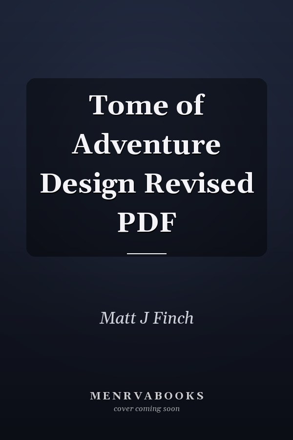 Tome of Adventure Design Revised PDF