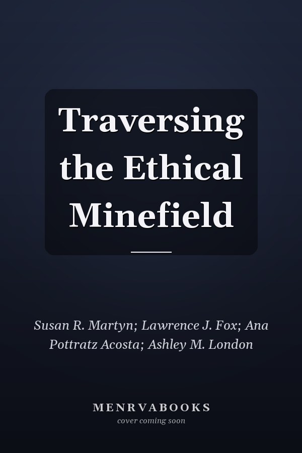 Traversing the Ethical Minefield