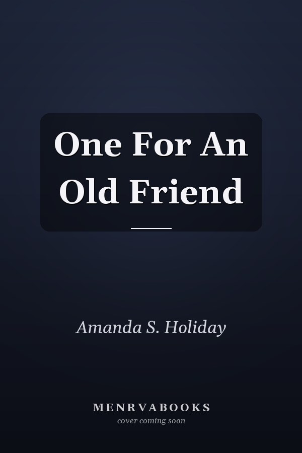 One For An Old Friend