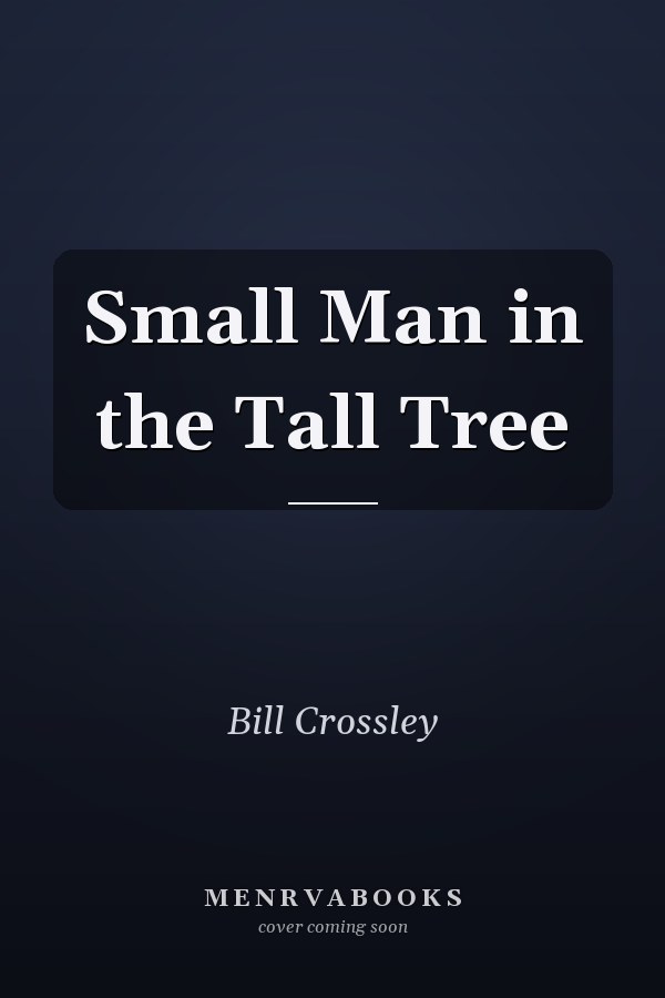 Small Man in the Tall Tree