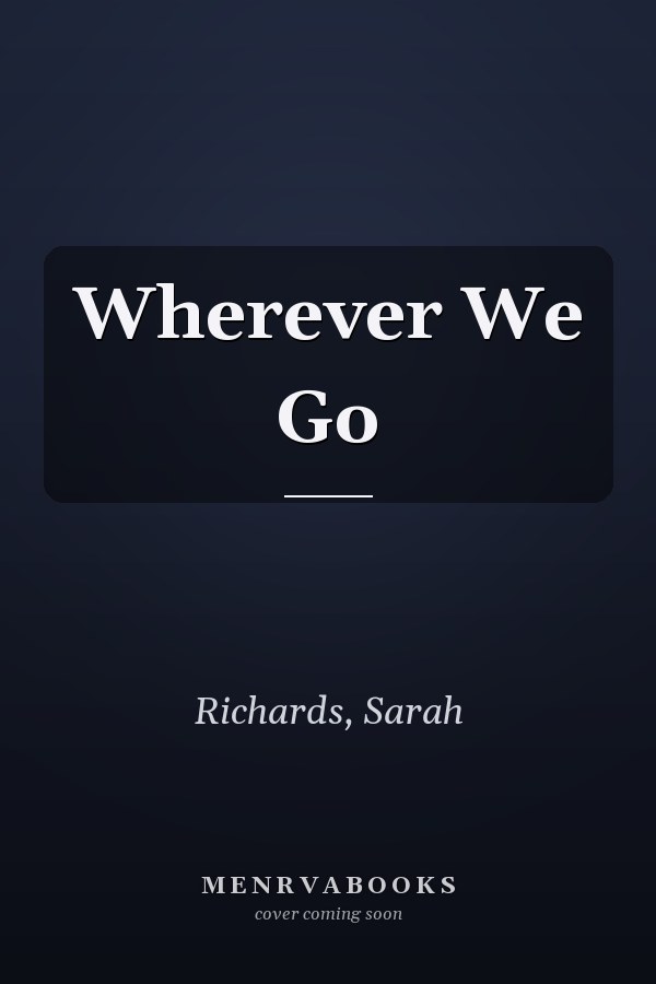 Wherever We Go
