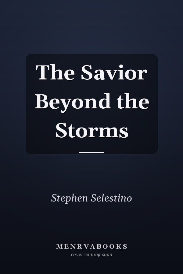 The Savior Beyond the Storms
