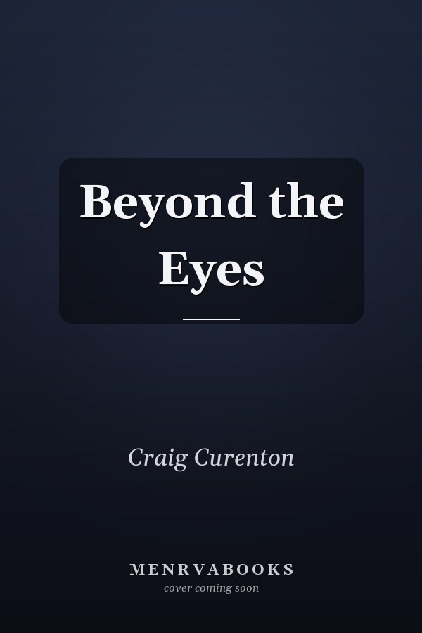 Beyond the Eyes