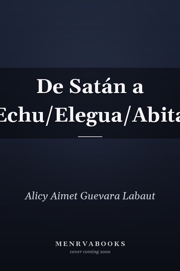 De Satán a Echu/Elegua/Abita