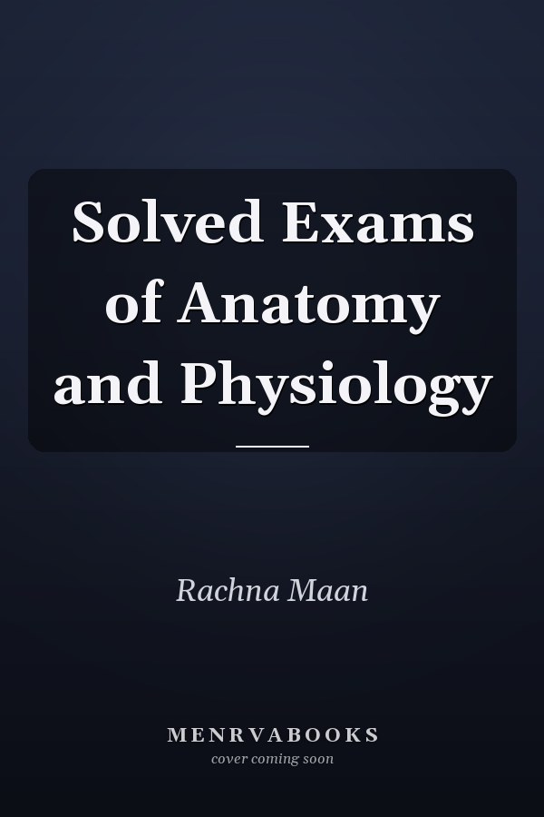 Solved Exams of Anatomy and Physiology