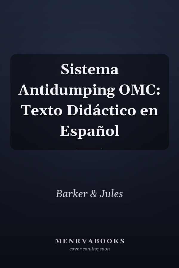 Sistema Antidumping OMC: Texto Didáctico en Español