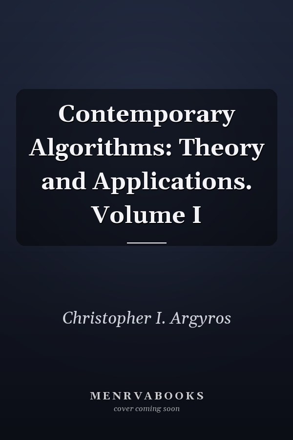 Contemporary Algorithms: Theory and Applications. Volume I