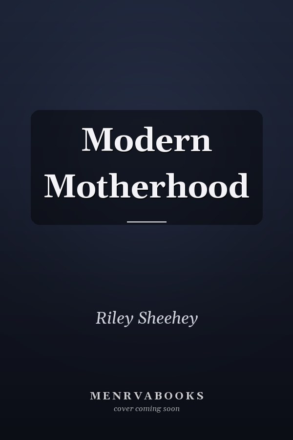Modern Motherhood