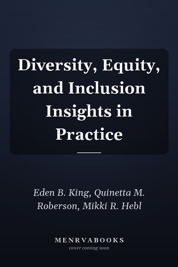 Diversity, Equity, and Inclusion Insights in Practice