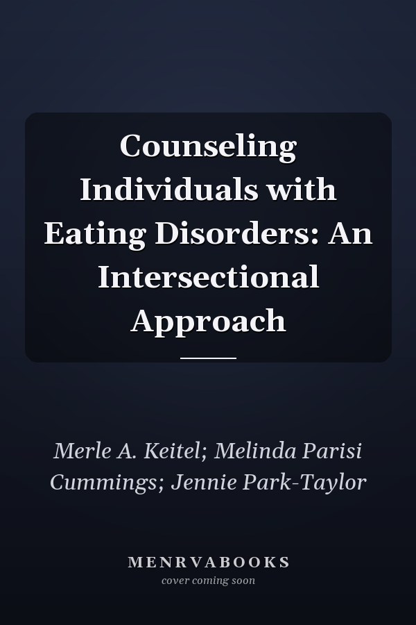 Counseling Individuals with Eating Disorders: An Intersectional Approach