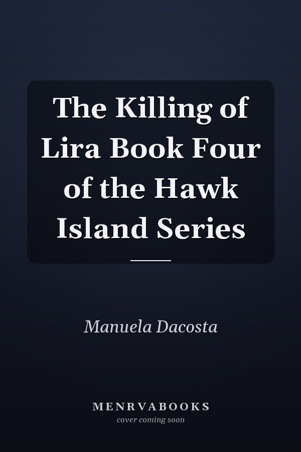 The Killing of Lira Book Four of the Hawk Island Series