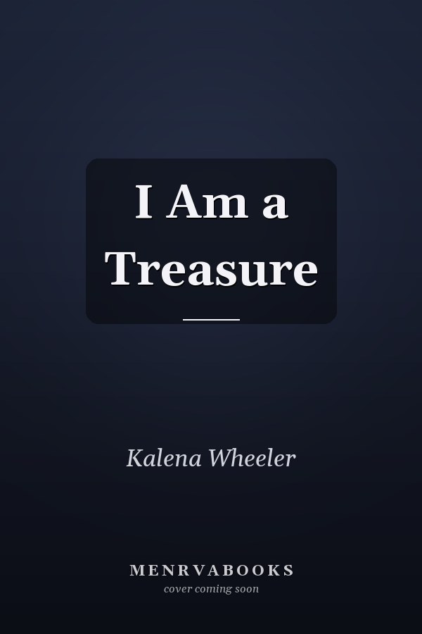 I Am a Treasure