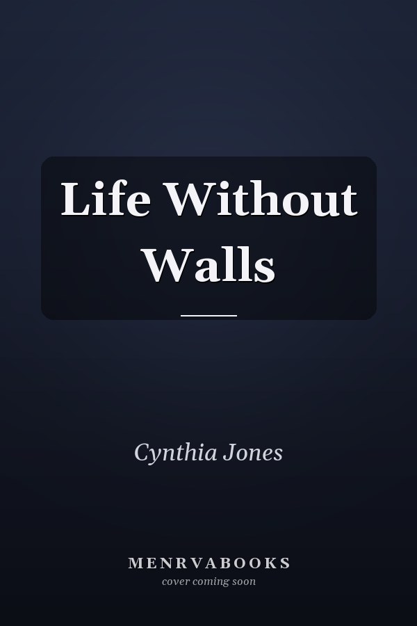 Life Without Walls