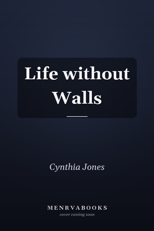 Life without Walls