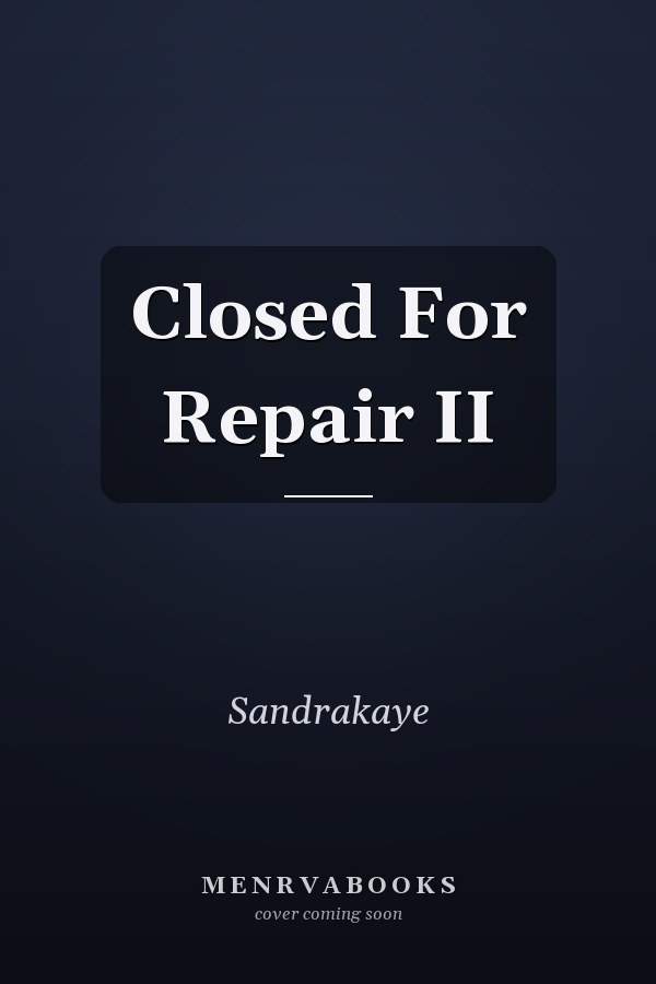 Closed For Repair II