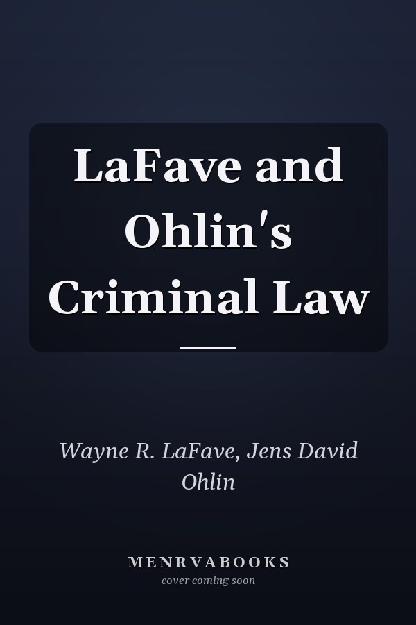 LaFave and Ohlin's Criminal Law