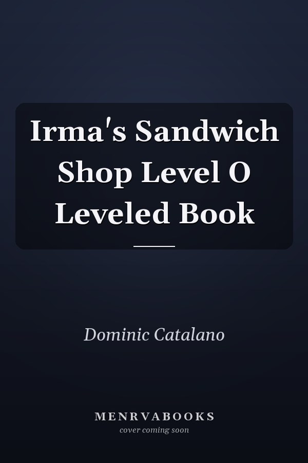 Irma's Sandwich Shop Level O Leveled Book