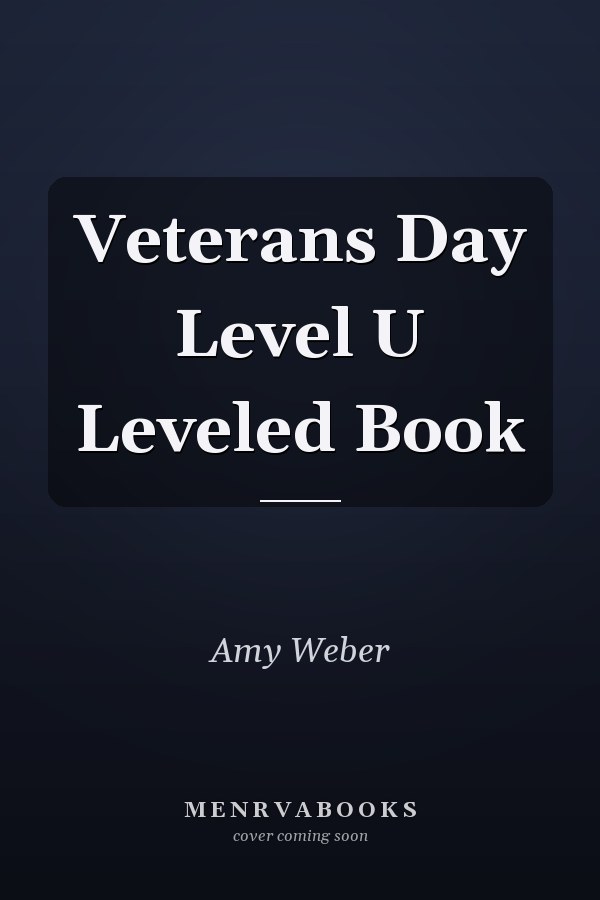 Veterans Day Level U Leveled Book