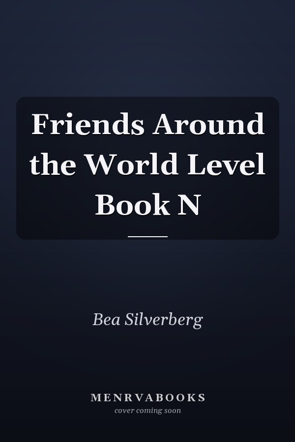 Friends Around the World Level Book N